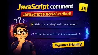 JavaScript comment || JavaScript tutorial in Hindi
