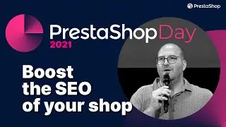 [PrestaShop Day 2021]: Grand Auditorium - Boost your SEO by optimizing content and popularity