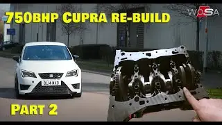 750bhp Cupra | Part 2 of the re-build