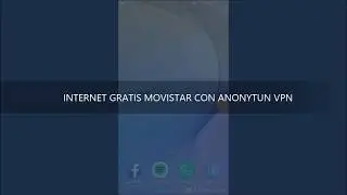 internet gratis para movistar con anonytun vpn NUEVA CONFIGURACION