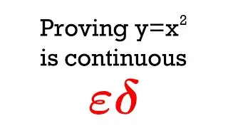 proving x^2 is continuous using the epsilon delta definition