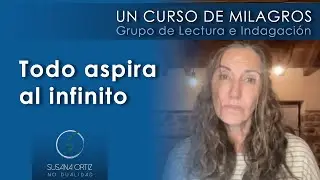 Todo aspira al infinito.
