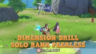 DIMENSION DRILL PALADIN SOLO RANK PEERLESS - Ragnarok Origin Indonesia