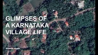 Glimpses of a Karnataka Village - Kesaragadde, Beluvai
