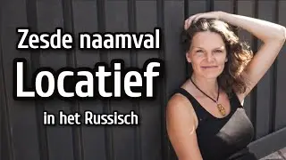 De zesde naamval in het Russisch - Locatief