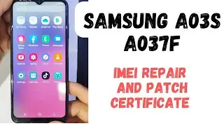 Samsung a03s a037f u1~u6 android 13 imei repair and patch certificate