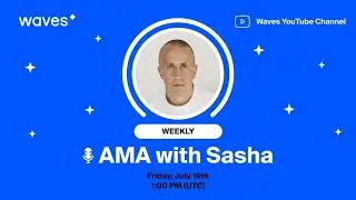 AMA with Sasha