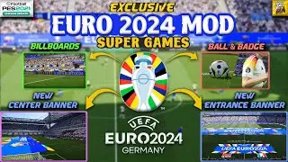 EURO 2024 Super Games Mod | EXCLUSIVE Pack | Download & Install | PES 2021 | FL24 | All Patches