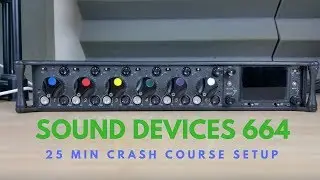 Sound devices 664 crash course - set up