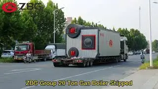 Zbg Group 20 Ton Gas Fired Boiler Shipped
