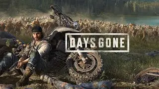 Изучаем Days Gone (Жизнь после)! Байкер кромсает зомби!