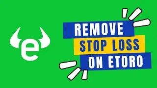 How to Remove Stop Loss on Etoro in 2024?