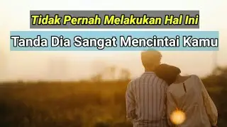 3 Hal Yang Tidak Pernah Dilakukan Pasanganmu, Karena Dia Sangat Mencintai Kamu