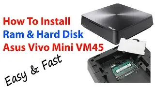 How to install ram hard disk asus vivomini vm45 || How to change hdd vm45