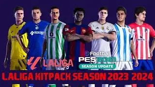 PES 2021 - NEW LALIGA KITPACK SEASON 2023/2024