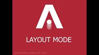 Animation Sketch: Layout Mode