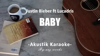 JUSTIN BIEBER - BABY (ACOUSTIC KARAOKE)