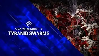 Space Marine 2 - Enemies: Tyranid Swarms