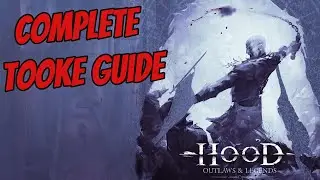 The Ultimate Tooke Guide | Hood: Outlaws & Legends