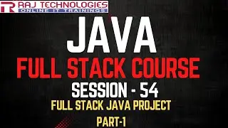 Session - 54 |  Java Full Stack Developer Course | Full Stack Java Project  - Part-1
