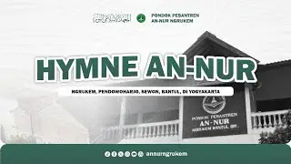 HYMNE PONDOK PESANTREN AN-NUR NGRUKEM BANTUL