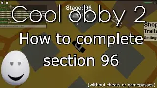 [ROBLOX] Cool Obby 2 how to complete stage 96