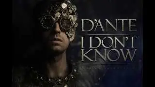 Dante - I don't know (Audio)