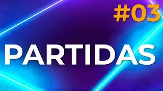 PARTIDAS #03