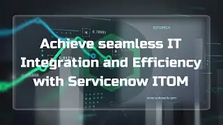 Optimizing IT Operations with ServiceNow ITOM: Insights from Sotiotech