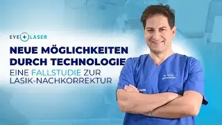 Was passiert nach einer LASIK? Einblicke in Nachkorrekturen und Patientenberatungen I Eyelaser
