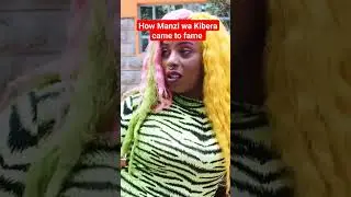 Manzi wa Kibera in Wife Material. How she became famous. #famousshorts #celebrity #fame