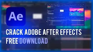 AFTER EFFECTS CRACK | FREE DOWNLOAD + TUTORIAL