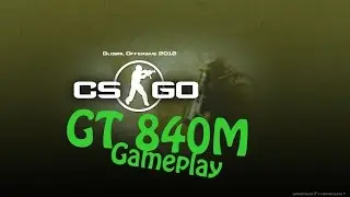Gt 840m - CS GO