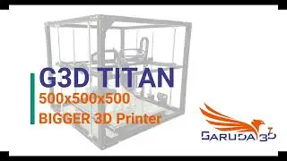 G3D Titan 500x500x500mm 3D Printer
