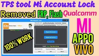 MI Account Remove 100% tested solution |MI account tool | Mi Frp reset tool|Qualcomm tool