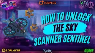 State of Survival : How To Unlock The Sky Scanner Sentinel ?