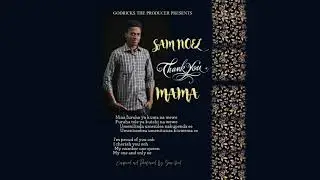 Sam Noel Thank You Mama