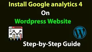 How To Installed GA4 to Wordpress | Google analytics Turtorial wordpress