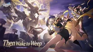 Honkai Star Rail 2.2 - Then Wake to Weep