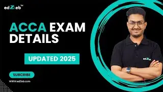 ACCA Exam Full Details | Exam Pattern, Exam Timing, Registration Date & more by CA Akhil Iyer, edZeb