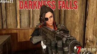 7 Days To Die - Darkness Falls Ep27 - Earning Trust with Eve!!