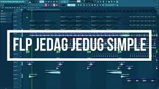 FLP JEDAG JEDUG SIMPLE ( MZ MUSIC )