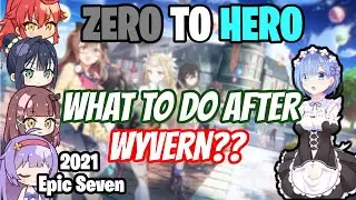 POST WYVERN - Zero To Hero - SPECIAL EPISODE - Epic Seven Guide