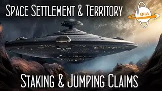 Space Settlement & Territory: Staking & Jumping Claims
