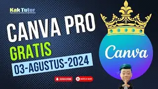 Cara Mendapatkan Akun Canva Pro 03 Agustus 2024 | KakTutor