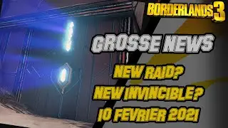 DU LOURD ARRIVE!!! NEW RAID? NEW INVINCIBLE? | GROSSE NEWS | BORDERLANDS 3!