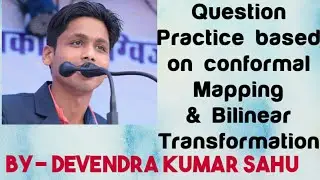 Question Practice(Previous Year Questions Based on Bilinear Transformation and Conformal Mapping)