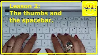 Lesson 2: The thumbs and the spacebar. Free Typing Course.