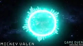 MICKEY VALEN - Game Over [Feat. LENII] (Original Mix) [Dance & EDM]