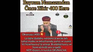 Bayram Namazından Önce Zikir 400 Kere